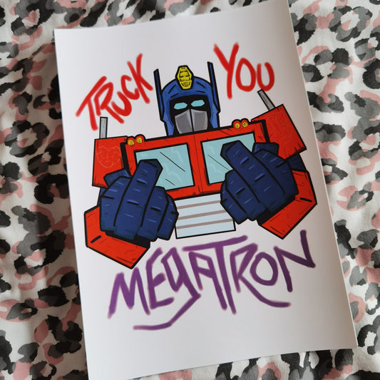 TRUCK YOU MEGATRON Optimus Prime A4 print